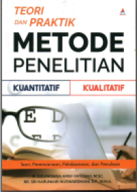 Image of Teori dan Praktik Metode Penelitian Kuantitatif dan Kualitatif